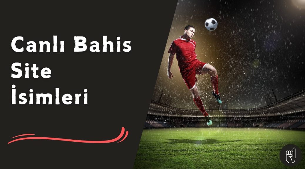 Canlı Bahis Site İsimleri